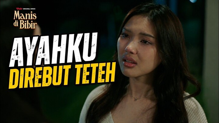 Episode 7 Manis Di Bibir - Highlight Part 1