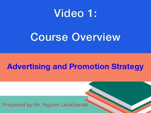 ទិដ្ឋភាពទូទៅនៃមុខវិជ្ជា៖ ការផ្សាយពាណិជ្ជកម្មិងយុទ្ធសាស្រ្តនៃការផ្សព្វផ្សាយ