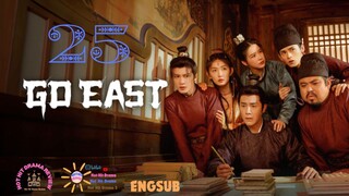 Go East Ep 25 Eng Sub Chinese Drama  2024