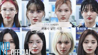 TWICE REALITY "TIME TO TWICE" Crime Scene Season 2 EP.01