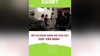 Bố đánh ghen hộ con gái, đàm phán lại với ông thông gia danet dammenghietnga