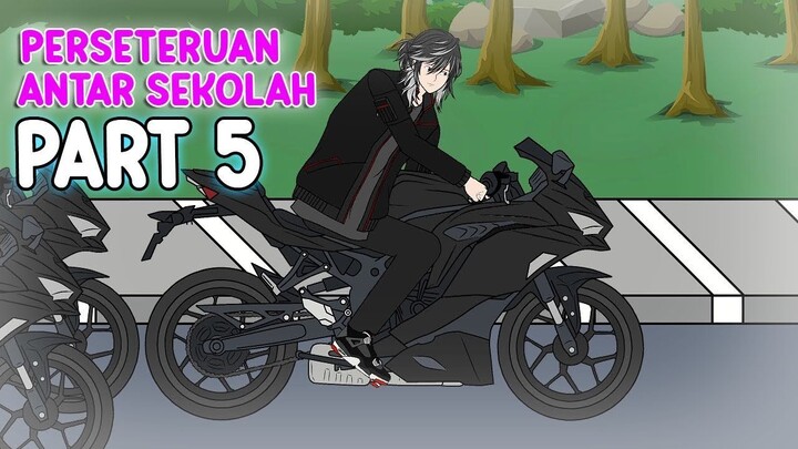 PERSETERUAN ANTAR SEKOLAH PART 5 - Animasi Pertarungan Sekolah