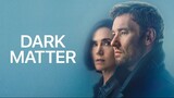 Watch Tv-series : Dark Matter  (2024–)