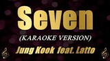Seven - Jung Kook ft. Latto (Karaoke)