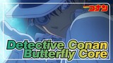 [Detective Conan]OP37-Butterfly Core
