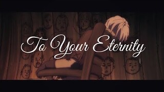 To Your Eternity -「AMV」 - AURORA - Runaway