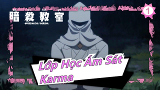 [Lớp Học Ám Sát] Karma: "Sau tất cả, tôi sẽ lắng nghe Waifu của tôi"_1
