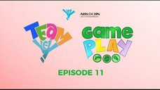 Team YEY: Game Play Episode 11