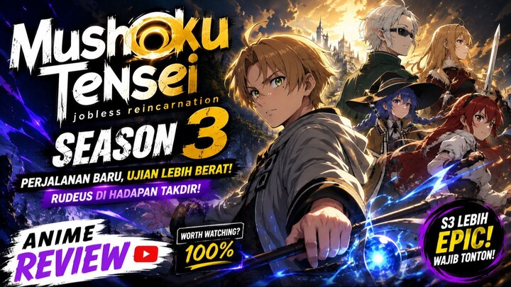 Mushoku Tensei Season 3 ~ Anime yang ditunggu tunggu akhirnya rilis!