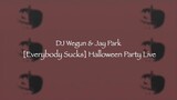 DJ Wegun (DJ 웨건) & 박재범 (Jay Park) - [Everybody Sucks] Halloween Party Live