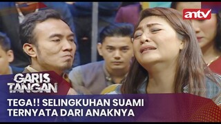 Tega!! Selingkuhan Suami Ternyata Dari Anaknya | Garis Tangan ANTV | Eps 66 (3/4)