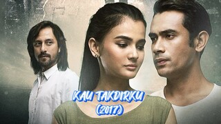 KAU TAKDIRKU (2017)