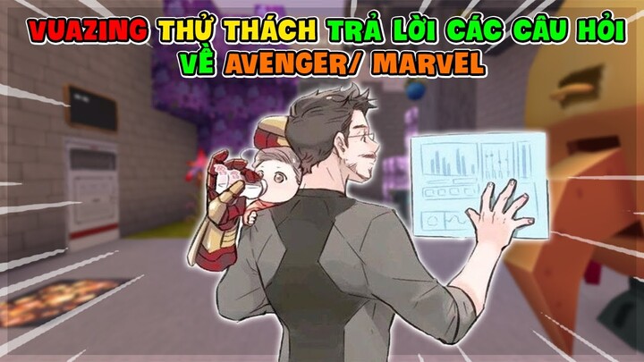 MINI WORLD || THỬ THÁCH CÙNG ĐỒNG BỌN TRẢ LỜI CÁC CÂU HỎI VỀ AVENGER!!