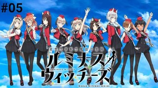 Renmei Kuugun Koukuu Mahou Ongakutai Luminous Witches Episode 5 Subtitle Indonesia