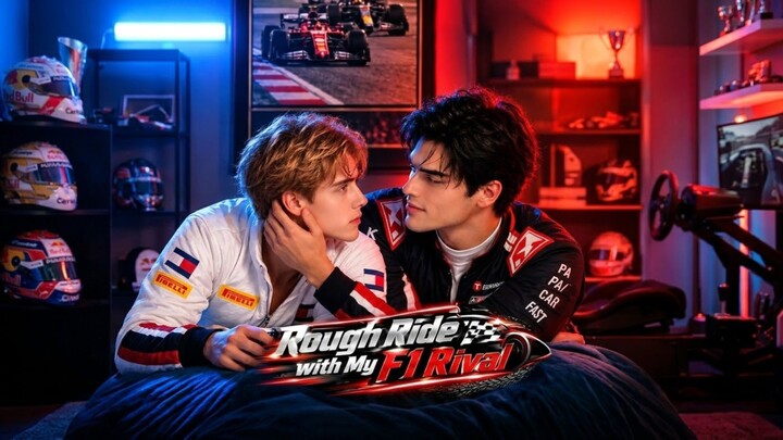 [BL] ROUGH_RIDE_WITH_MY_F1_RIVAL