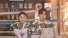 [Sub Indo] My Lovely Boxer E11 (2023)