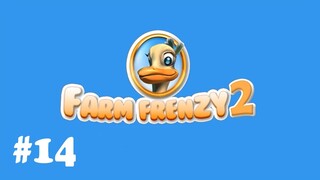 Farm Frenzy 2 | Gameplay Part 14 (Level 43 to 44)