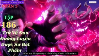 Đấu Phá Thương Khung Phần 5 Tập 186 Vietsub Thuyết Minh 1080P | 斗破苍穹年番 第186集 | HHTQ Thắng channel