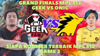 GAME 2 ONIC VS GEEK GRAND FINALS MPL SEASON 12