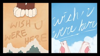 wish u were here 💌 [OC AMV]