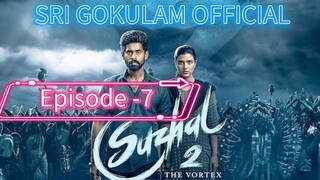 SUZHAL(சுழல்) season -2 Episode -7 (2025)