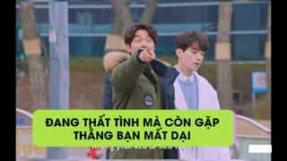 Khi m đang thất tình mà gặp thằng bạn tính nhây #funny #haihuoc