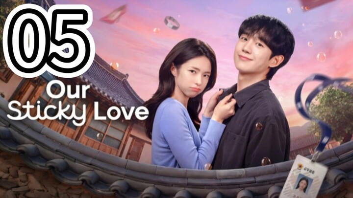 (Eng Sub) 🇰🇷 OUR STICKY LOVE- Episode 5