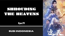 [SHROUDING THE HEAVENS] Eps:71