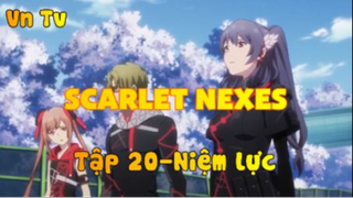 Scarlet Nexes_Tập  20-Niệm lực