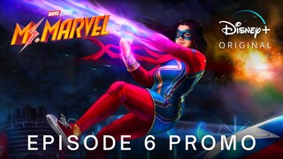 Marvel Studios' MS. MARVEL | EPISODE 6 'Season Finale' PROMO TRAILER | Disney+