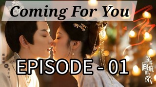 COMING FOR YOU : EPS 01 [SUB INDO]