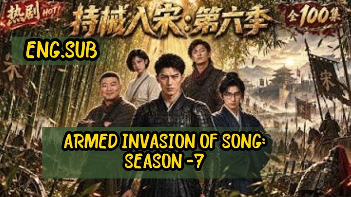 ARMED INVASION OF SONG:SEASON  7---Five soldiers modern people, armed with guns,transmigrated
