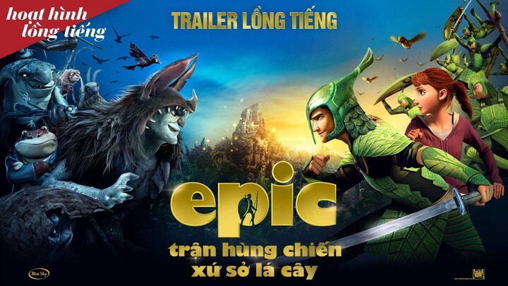 Trận Hùng Chiến Ở Xứ Sở Lá Cây (Epic) Lồng Tiếng