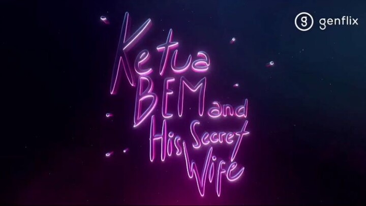 Ketua BEM and His Secret Wife.Eps.6