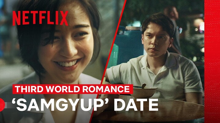 Bree & Alvin’s “Samgyup” Date | Third World Romance | Netflix Philippines