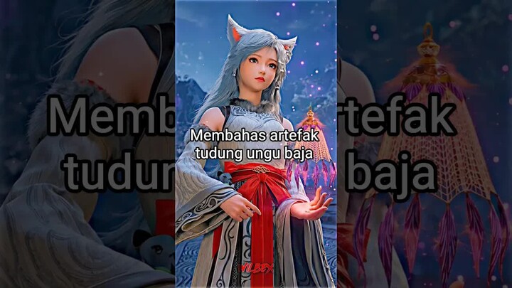 Artefak tudung ungu baja #donghua