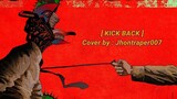 [KICK BACK - Kenshi Yonezu]  Cover by Jhontraper007 | Op Chainsaw Man