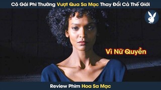 [Review Phim] Cô Gái Nghị Lực Một Mình Vượt Qua Sa Mạc Thay Đổi Cả Thế Giới