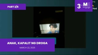 PART 2/6: Anak, Kapalit ng Droga • March 22, 2025 | Magpakailanman