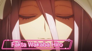 Fakta menarik Wakaba Hiiro - Kumo Desu ga Nani Ka