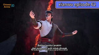 Legend of martial Immortal episode 62 sub indo ( legend of xianwu episode 62 sub indo