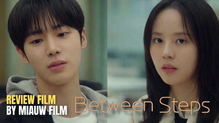 🎬 Between Steps (2026) Episode 4 Sub Indonesia