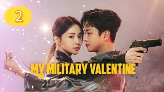 MY MILITARY VALENTINE EP2