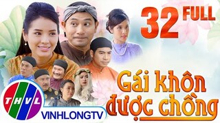 Cổ tích Việt Nam: Gái khôn được chồng - Tập 32 FULL - Cổ Tích Việt Nam Hay Nhất Mọi Thời Đại 2021