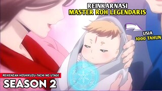 REINKARNASI MASTER ROH LEGENDARIS OVERPOWER (S~2) || BAYI IMUT INI TERNYATA SUDAH BERUSIA 1000 TAHUN