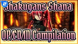 [Shakugan's Shana]Series Full OP/ED/IN Compilation|_E2