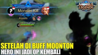 SETELAH DI BUFF HERO INI KEMBALI JADI OP DAN SIAP MASUK META! TERIMA KASIH MOONTON! MOBILE LEGENDS