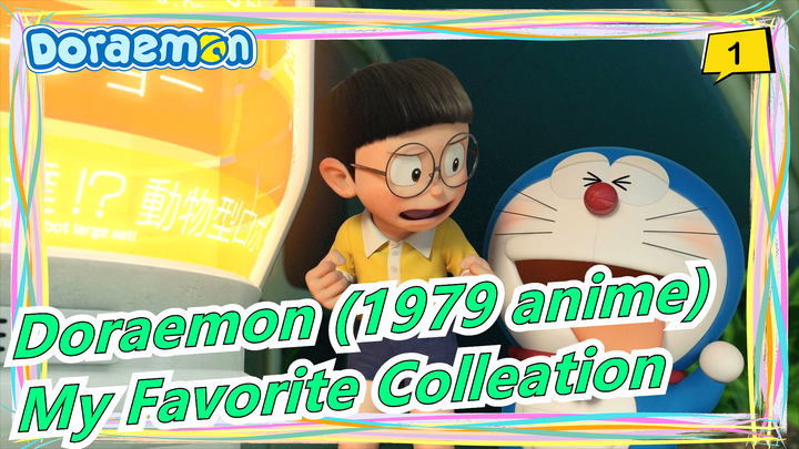 [Doraemon (1979 anime)/720p/DVDRip] Classic Series, My Favorite Colleation, CN Subtitled_A1