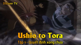 Ushio to Tora Tập 1 - Quyết định xong chưa