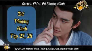 Dữ Phượng Hành Tập 27, 28 || Review Phim || Hành Chỉ Và Thẩm Ly Sống Bình Phàm Ở Hạ Giới